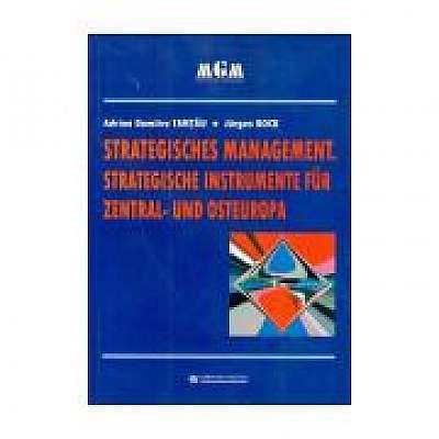 Strategisches Management. Strategische Instrumente Fur Zentral - Und Osteuropa