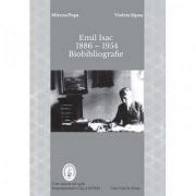 Emil Isac (1886 – 1954) Biobibliografie - Mircea Popa, Violeta Sipos