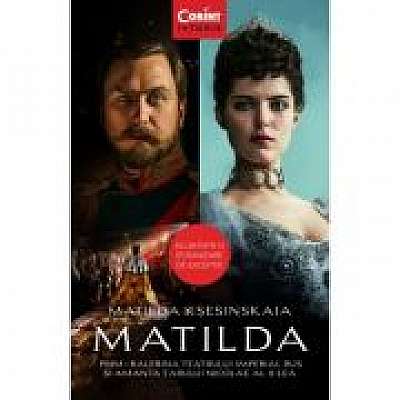 Matilda. Prim-balerina Teatrului Imperial Rus si amanta Tarului Nicolae al II-lea