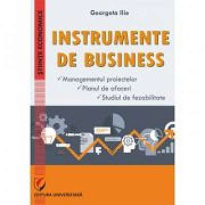 Instrumente de businesss. Managementul proiectelor. Planul de afaceri. Studiul de fezabilitate