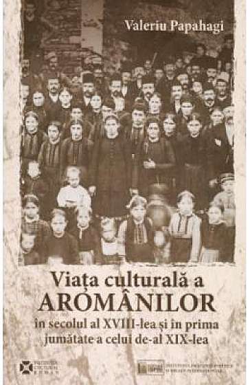 Viata culturala a aromanilor in secolul al XVIII-lea