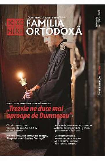 Familia Ortodoxa Nr.2 (145) Februarie 2021