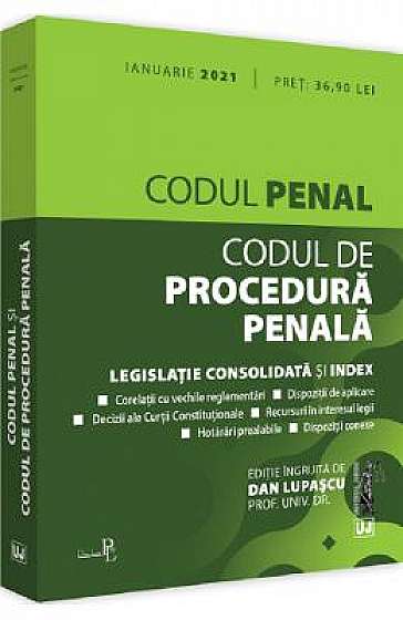 Codul penal. Codul de procedura penala Ianuarie 2021