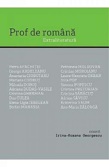 Prof de romana. Extraliteratura