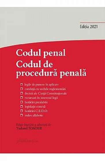 Codul penal. Codul de procedura penala si Legile de punere in aplicare. Act. 8 ian. 2021