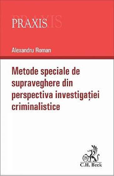 Metode speciale de supraveghere din perspectiva investigatiei criminalistice