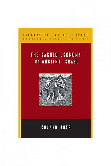The Sacred Economy of Ancient Israel