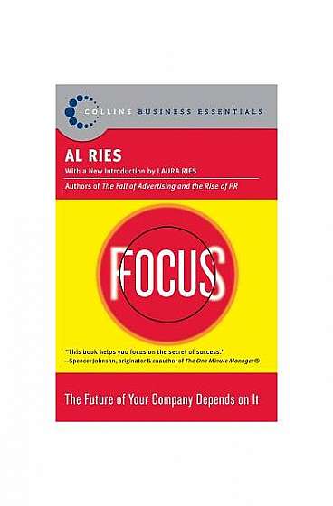 Focus: The Future of Your Company Depends on It