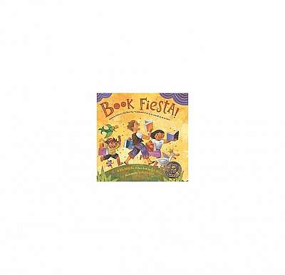 Coperta cărții Book Fiesta!: Celebrate Children's Day/Book Day / Celebremos El Dia de Los Ninos/El Dia de Los Libros