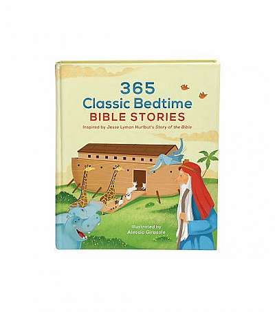 365 Classic Bedtime Bible Stories: Inspired by Jesse Lyman Hurlbut's Story of the Bible