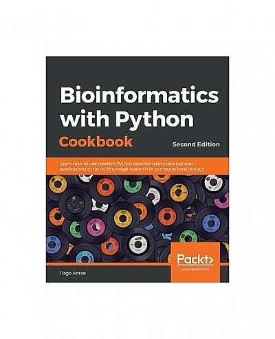 Bioinformatics with Python Cookbook, Second Edition