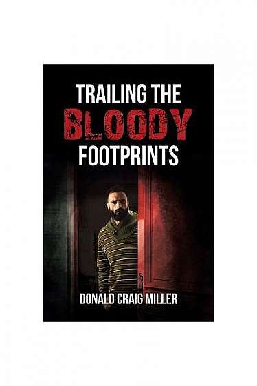 Trailing the Bloody Footprints