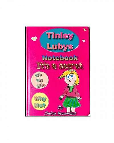 Tinley Lubys Notebook It's a Secret