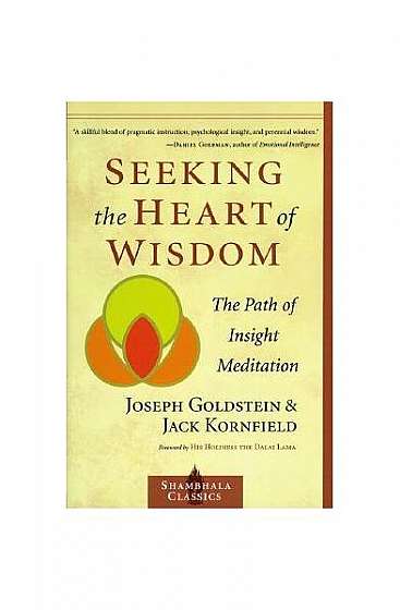 Coperta cărții Seeking the Heart of Wisdom: The Path of Insight Meditation