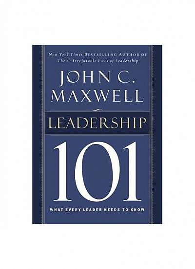 Coperta cărții Leadership 101: What Every Leader Needs to Know
