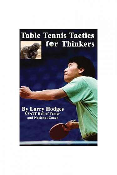 Table Tennis Tactics for Thinkers