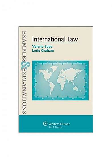 Coperta cărții International Law: Examples & Explanations, 2e