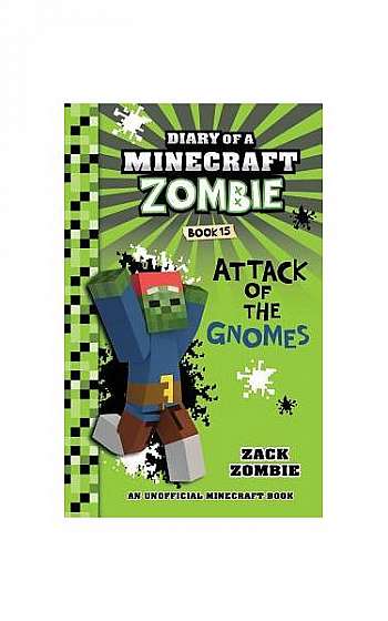 Diary of a Minecraft Zombie Book 15: Attack of the Gnomes