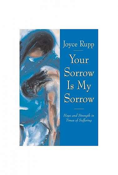 Coperta cărții Your Sorrow Is My Sorrow: Hope and Strength in Times of Suffering