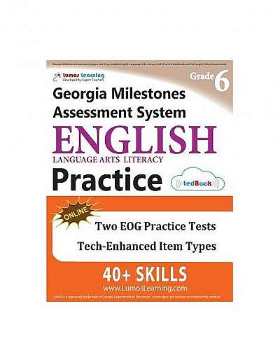 Georgia Milestones Assessment System Test Prep: Grade 6 English Language Arts Literacy (Ela) Practice Workbook and Full-Length Online Assessments: Gma