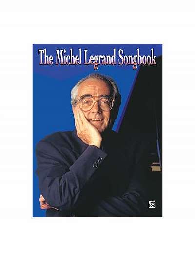 Coperta cărții The Michel Legrand Songbook: Piano/Vocal/Chords