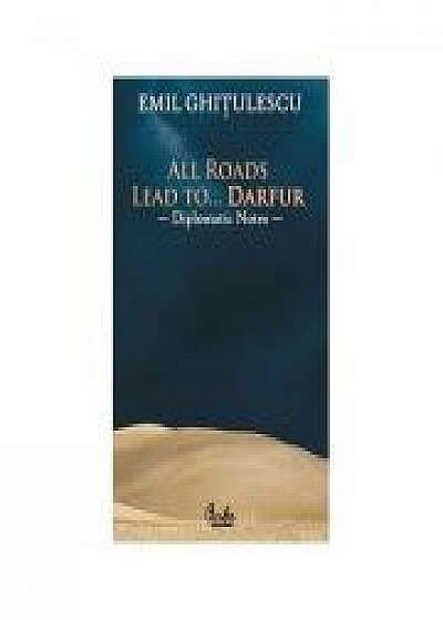 All Roads Lead to… Darfur - Diplomatic Notes - Emil Ghitulescu