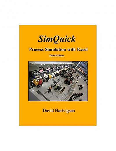 Simquick: Process Simulation with Excel, 3rd Edition