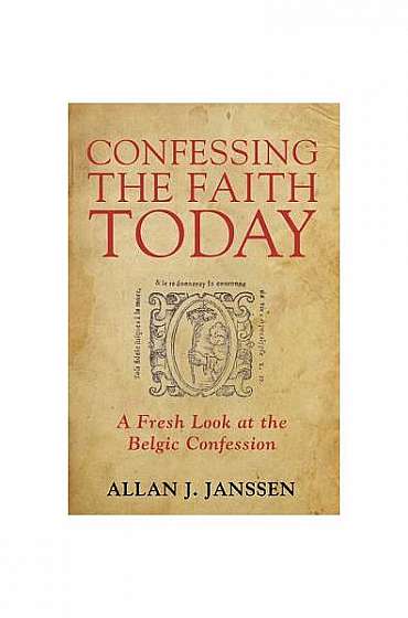Confessing the Faith Today