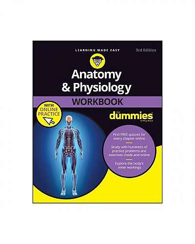 Anatomy and Physiology Workbook for Dummies, with Online Practice