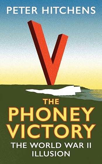 Coperta cărții The Phoney Victory: The World War II Delusion