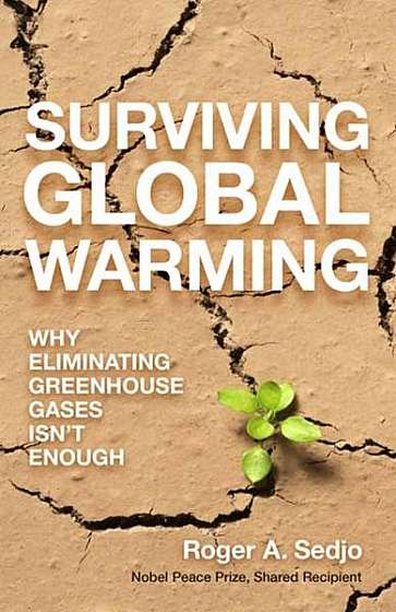 Coperta cărții Surviving Global Warming: Why Eliminating Greenhouse Gases Isn't Enough