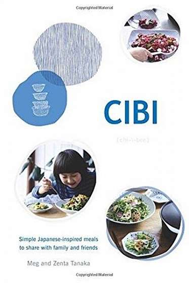 Coperta cărții Cibi: Simple Japanese-Inspired Meals to Share with Family and Friends