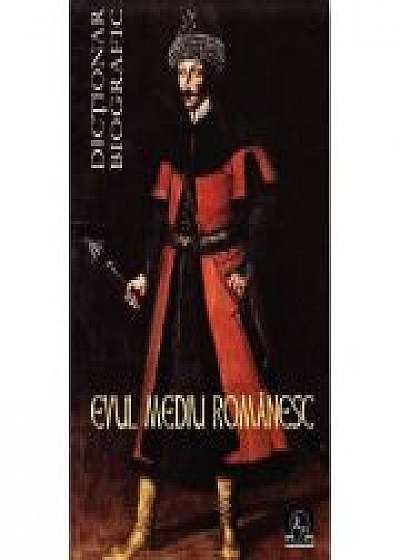 Dictionar biografic - Evul Mediu Romanesc