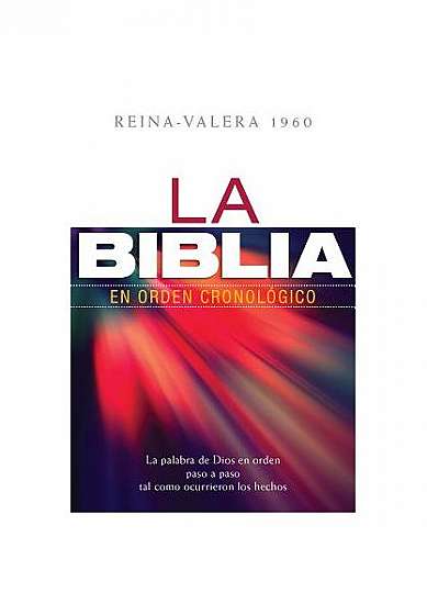 La Biblia en Orden Cronologico-Rvr 1960