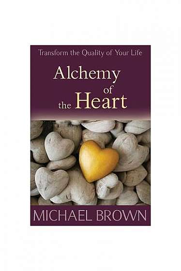 Alchemy of the Heart: Transforming Turmoil Into Peace Through Emotional Integration