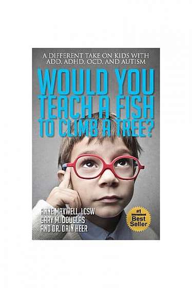 Would You Teach a Fish to Climb a Tree?
