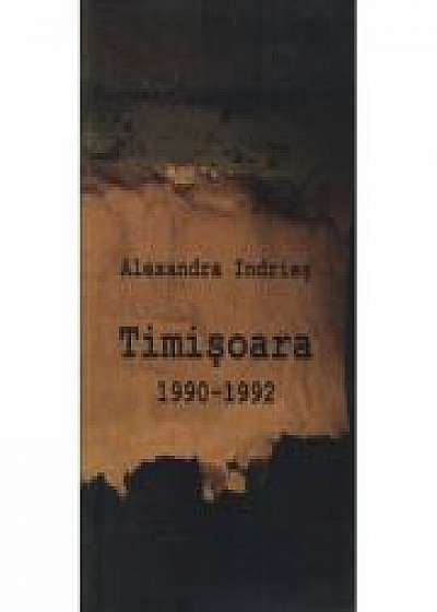 Timisoara. 1990–1992 - Alexandra Indries