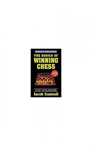 The Basics of Winning Chess, 3rd Edition