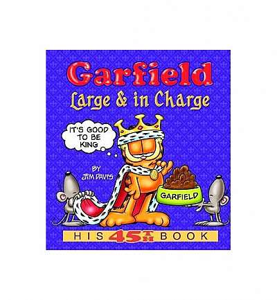 Garfield: Large & in Charge: His 45th Book