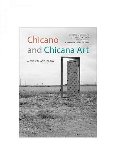 Chicano and Chicana Art: A Critical Anthology