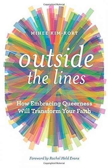 Outside the Lines: How Embracing Queerness Will Transform Your Faith