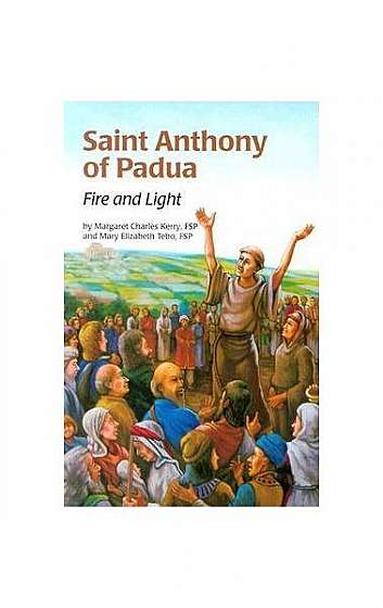Saint Anthony of Padua: Fire & Light