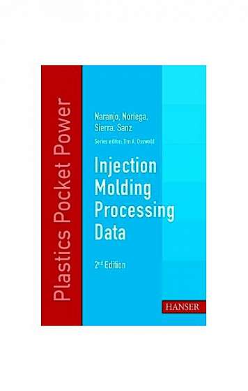 Injection Molding Processing Data 2e