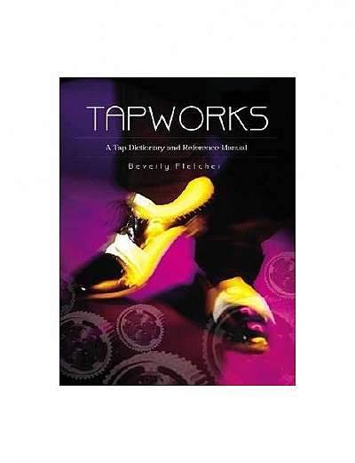 Tapworks: A Tap Dictionary and Reference Manual