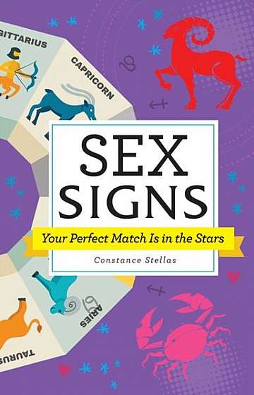 Sex Signs: Your Perfect Match Is in the Stars