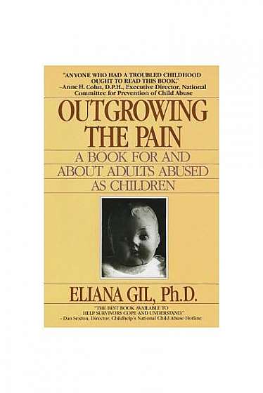 Outgrowing the Pain: A Book for and about Adults Abused as Children