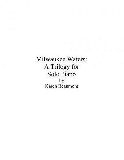 Milwaukee Waters: A Trilogy for Solo Piano