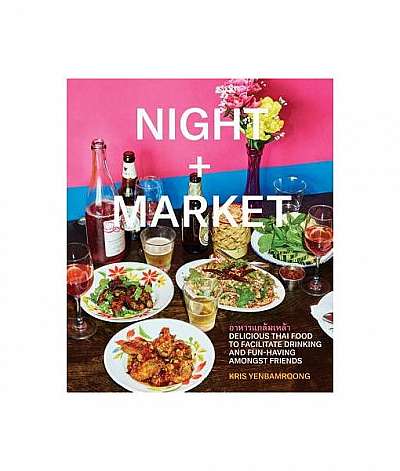 Night ] Market: Delicious Thai Food to Facilitate Drinking and Fun-Having Amongst Friends