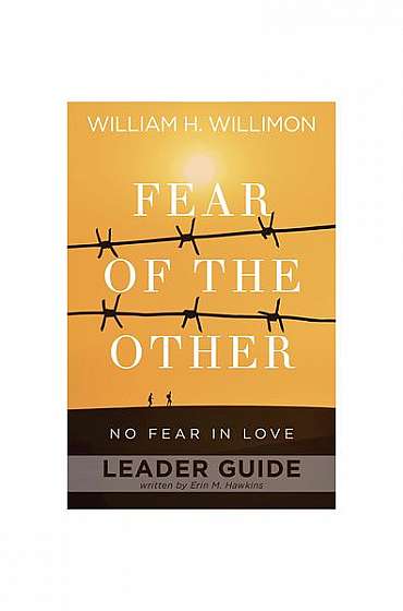Fear of the Other Leader Guide: No Fear in Love