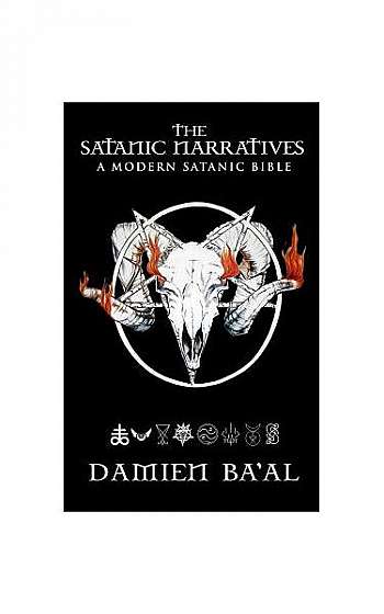 The Satanic Narratives: A Modern Satanic Bible